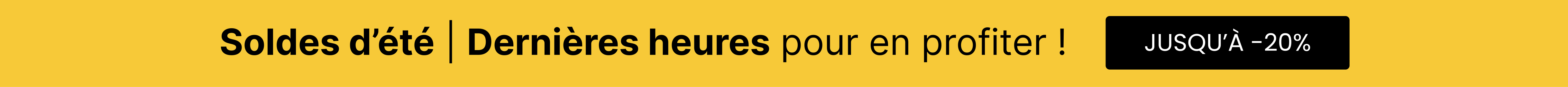 Soldes d'&eacute;t&eacute; 2026 - Derni&egrave;res heures